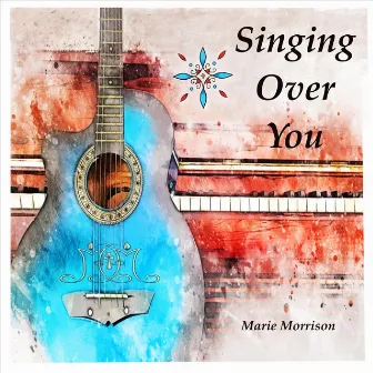 Singing over You by Marie Morrison