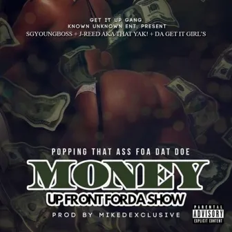 Popping That Ass Foa Dat Doe Money Up Front for the Show by Sgyoungboss