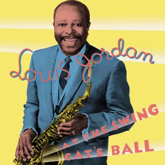 At The Swing Cat's Ball by Louis Jordan