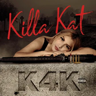 Kill 4 Kill by Killa Kat