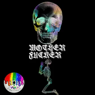 MOTHER FUCKER by YGD Young Dreamers