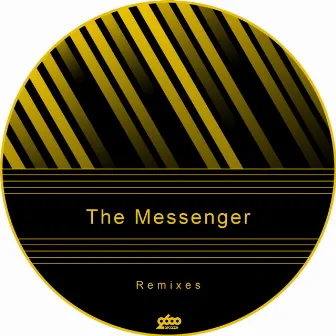 The Messenger Remixes by The Messenger