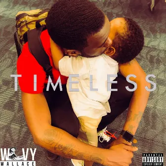 Timeless by Wavy Wallace