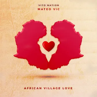 African Village Love by Mateo Vic