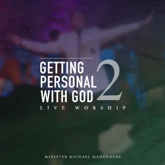 Getting Personal with God 2 (Live Worship) by Unknown Artist