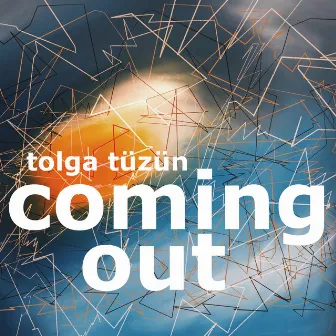 Coming Out by Tolga Tüzün