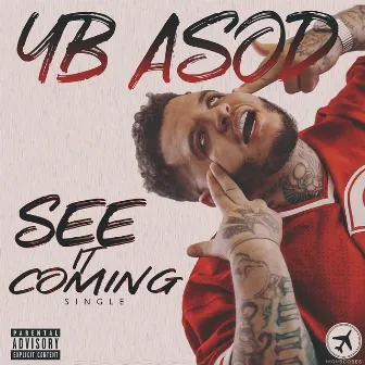 See it Coming by YB ASOD