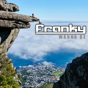 Wanna Be by Franky