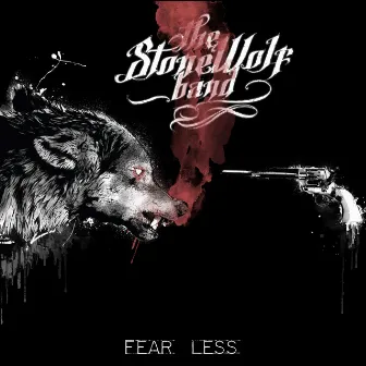 Fear Less by The StoneWolf Band