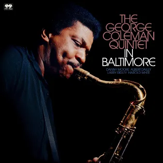 The George Coleman Quintet in Baltimore by George Coleman Quintet