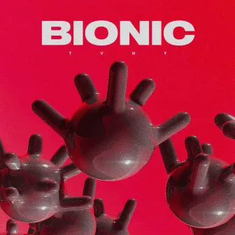 Bionic by Tvny