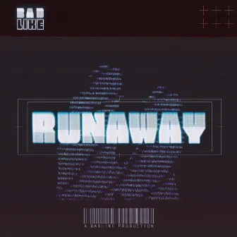 Runaway by BADLIKE