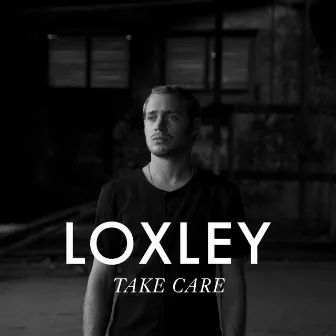 Take Care by Loxley