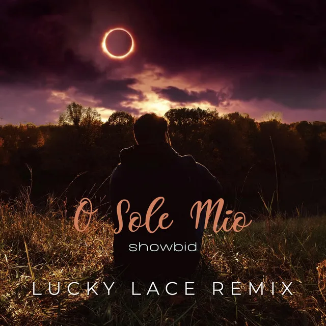 O Sole Mio - Lucky Lace Remix