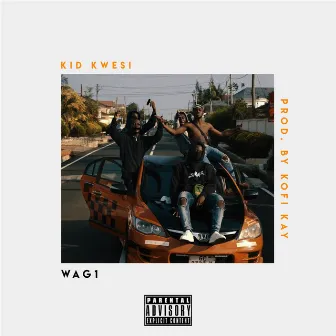 Wag1 by Kid Kwesi