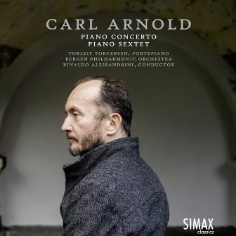 Carl Arnold: Piano Concerto · Grand Sextet by Torleif Torgersen