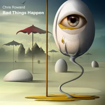 Bad Things Happen by Chris Rowand