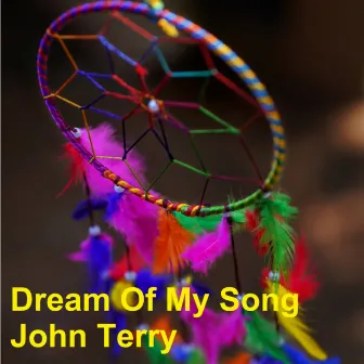 Dream Of My Song by John Terry