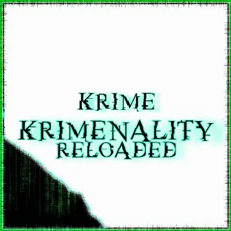 Krimenality Reloaded by Krime