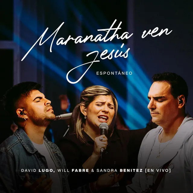 Maranatha Ven Jesús (En Vivo)