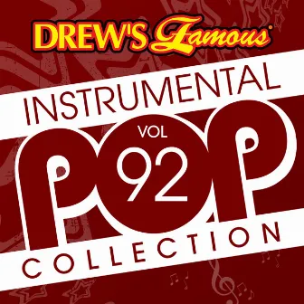 Drew's Famous Instrumental Pop Collection (Vol. 92) by The Hit Crew