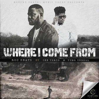 Where I Come From (feat. Yung Verbal, Cee thr33) by Roc Beats