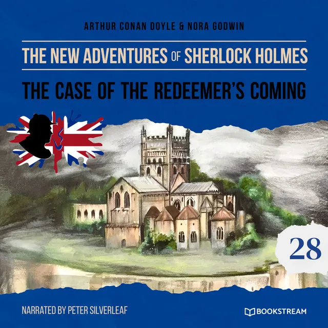 The Case of the Redeemer's Coming [The New Adventures of Sherlock Holmes, Episode 28 (Unabridged)]