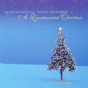 A Quintessential Christmas by Quintessential Vocal Ensemble