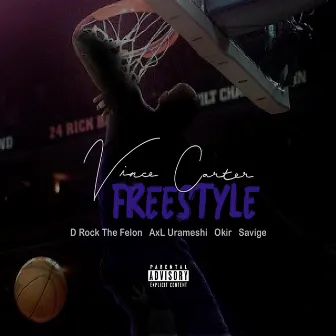 Vince Carter Freestyle by Lord Swank