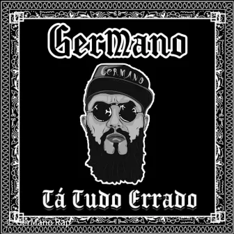 Tá Tudo Errado by GERMANO RAPPER