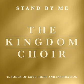 Stand By Me by The Kingdom Choir