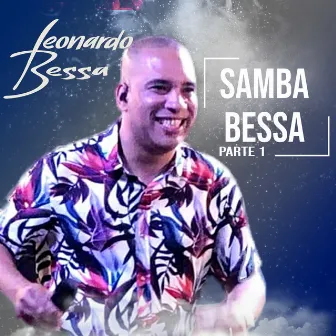 Samba Bessa, Pt. 1 by Leonardo Bessa