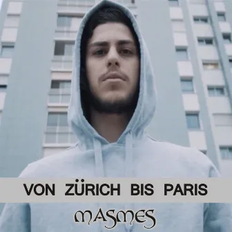 Von Zürich bis Paris by Masmes