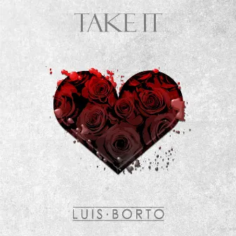 Take It by Luis Borto