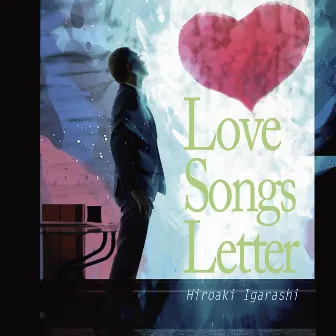 LOVE SONGS LETTER by Hiroaki Igarashi