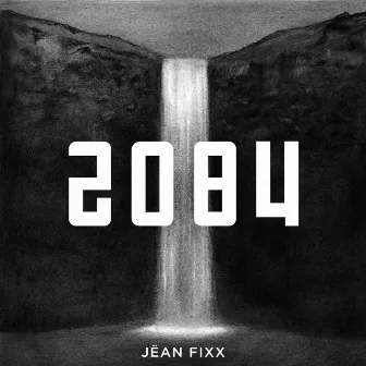 2084 by Jëan Fixx