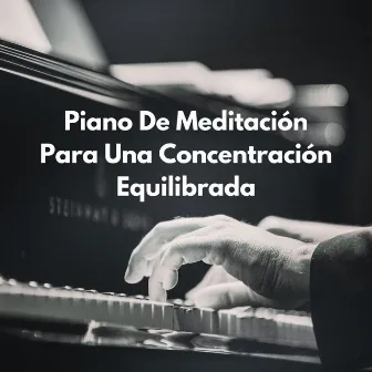 Intenciones Centradas: Piano De Meditación Para Una Concentración Equilibrada by Academia de Música Relajante de Piano Jazz