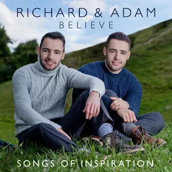 Believe - Songs of Inspiration by Richard & Adam