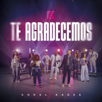 Te Agradecemos by Coral Kades