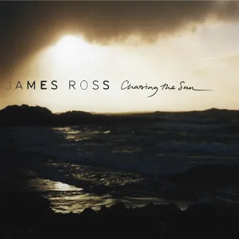 Chasing the Sun by James Ross