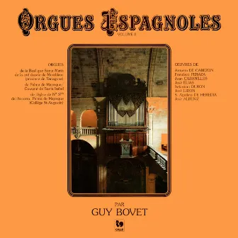 Orgues Espagnoles Vol. 2 by Guy Bovet