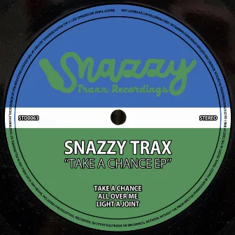 Take A Chance EP by Snazzy Trax