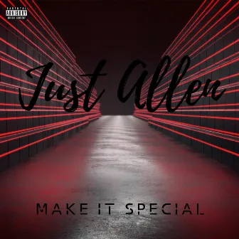 Make It Special by Just Allen