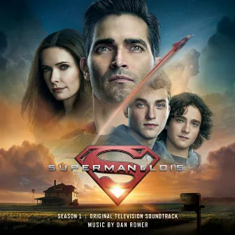 Superman & Lois: Season 1 (Original Television Soundtrack) by Dan Romer