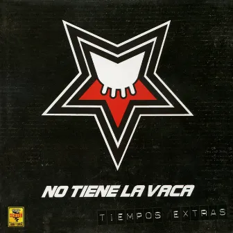 Tiempos Extras by No Tiene La Vaca