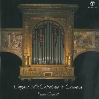 L'organo della Cattedrale di Cremona by Fausto Caporali