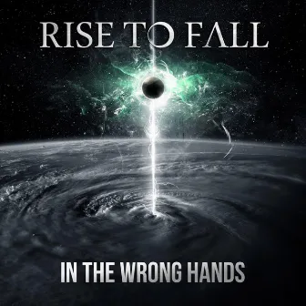 In the Wrong Hands by Rise to Fall