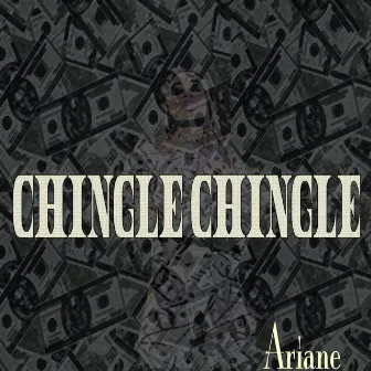 Chingle Chingle by Ariane