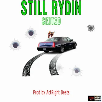 Still Rydin by Skitzo