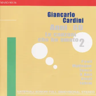 D Anzi, Modugno, Bindi, Paoli, Tenco, Jobim: Anni 60 le Canzoni Che Ho Amato 2 by Giancarlo Cardini